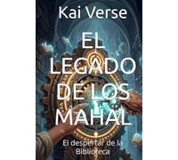 EL LEGADO DE LOS MAHAL: El despertar de la Biblioteca