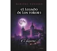 El Legado de los Tokor I (2ª edición): El despertar