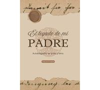 El Legado de Mi Padre