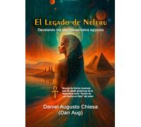 El Legado de Neferu: Develando los eternos secretos egipcios