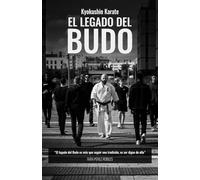 EL LEGADO DEL BUDO: Kyokushin Karate