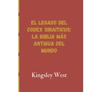 EL LEGADO DEL CODEX SINAITICUS: LA BIBLIA MÁS ANTIGUA DEL MUNDO