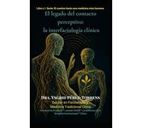 El legado del contacto perceptivo: la Interfaciología clínica