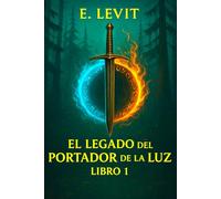 El legado del portador de luz (Spanish Edition): La Luz de Nitivel