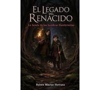 El Legado del Renacido: La Senda de las Sombras Hambrientas