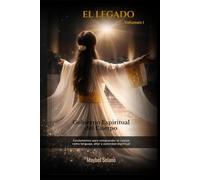 EL LEGADO VOLUMEN I- Gobierno Espiritual del Cuerpo: Fundamentos teológicos del cuerpo como lenguaje y autoridad espiritual