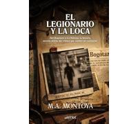 EL LEGIONARIO Y LA LOCA: Del Bogotazo a La Habana: la historia secreta detrás del crimen que cambió un continente
