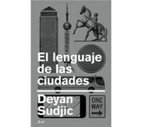 El Lenguaje De Las Ciudades - [Livre en VO] Sudjic, Deyan (Auteur)