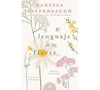 El lenguaje de las flores / The Language of Flowers