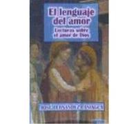 El Lenguaje Del Amor: Lecturas Sobre El Amor De Dios - Fernández-Paniagua Díaz-Flores, José Fernández - Paniagua Díaz - Flores, José (Auteur)