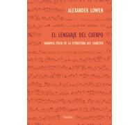 El lenguaje del cuerpo/ The Language of the Body