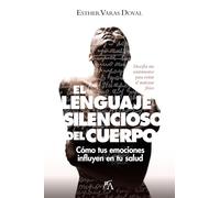 El lenguaje silencioso del cuerpo/ The Silent Language of the Body
