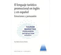El lenguaje turístico promocional en inglés y en español: Emociones y persuasión