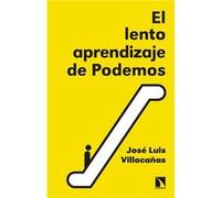 El Lento Aprendizaje De Podemos - [Livre en VO] Villacañas, Jose Luis (Auteur)