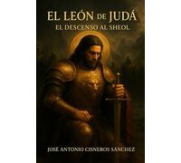 El León de Judá: El descenso al Sheol