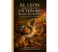 EL LEÓN QUE CARGABA UN TESORO BAJO SU KIPPÁ: El legado de la fe y la resiliencia