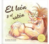 El león y el ratón/ The Lion and the Mouse: Fábula clásica en verso moderno con actividades/ Classic fable in modern verse with activities