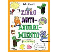 El Libro Antiaburrimiento. Especial Videojuegos (Libro de Actividades) / The Anti-Boredom Book. Video Game Edition (Activity Book)