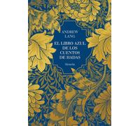 El libro azul de los cuentos de hadas - Andrew Lang - Siruela - ebook (ePub) - Livre