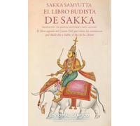El libro budista de Sakka: Colección Sakka Samyutta del Canon Pali