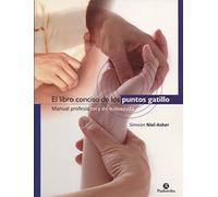 El libro conciso de los puntos gatillo. Manual profesional y de autoayuda