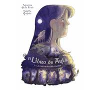 El libro de Ayla: 1. La runa de los dos mundos
