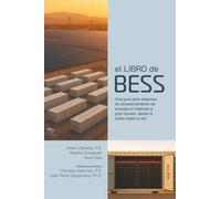 El Libro de BESS: Guía de la celda a la red para sistemas de almacenamiento de energía en baterías a escala comercial