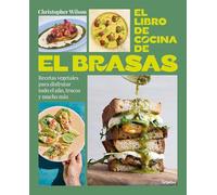 El libro de cocina de El Brasas/ El Brasas' Cookbook