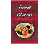 El Libro De Cocina Esencial De La Dieta Cetogénica