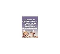 El Libro De Cocina Sobre El Trastorno De Déficit De Atención E Hiperactividad