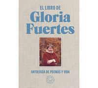 El libro de Gloria Fuertes: Antología de poemas y vida