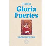 El libro de Gloria Fuertes. Edición especial en tela y cantos pintados: Antología de poemas y vida