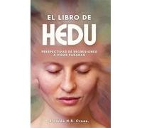 El Libro de HEDU: Perspectivas de Regresiones a Vidas Pasadas Un Estudio
