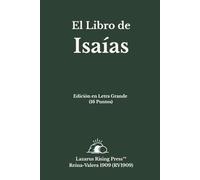 El Libro de Isaías: Santa Biblia Reina-Valera 1909 (RV1909) | Edición en Letra Grande (16 pt) | Formato Claro y Fácil de Leer
