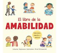 El libro de la amabilidad: Emociones, empatía y amistad