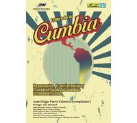 El libro de la cumbia: Resonancias, transferencias y trasplantes de las cumbias latinoamericanas