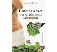 El libro de la dieta y las recetas contra la inflamacion = The Anti-Inflamation Diet and Recipe Book Black, Jessica K. (Auteur)