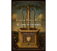 El libro de la horas (Das Stunden-Buch): Edición bilingüe ilustrada