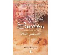 El Libro de la interpretacion de los suenos/ The Book of Dream Interpretation Muhammad Ibn Sirin (Auteur)