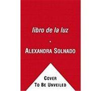 El Libro de La Luz: Pregunte, y El Cielo Responde Solnado, Alexandra (Auteur)