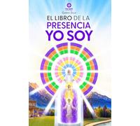 El Libro de la Presencia YO SOY - Discursos y Decretos: Lámina de la Presencia YO SOY - Gabriel Silva - Yo Soy Espiritual