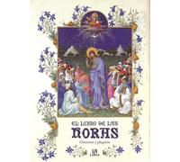 El Libro de las Horas: Oraciones y Plegarias