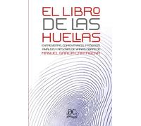 EL LIBRO DE LAS HUELLAS: Entrevistas, comentarios, prólogos, análisis y reseñas de varias obras de Manuel García Cartagena