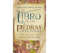 El libro de las piedras preciosas: Mitos y leyendas del mundo