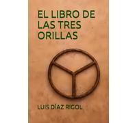 EL LIBRO DE LAS TRES ORILLAS