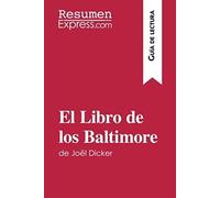 El Libro De Los Baltimore De Joël Dicker (Guía De Lectura)