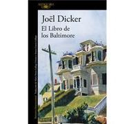 El Libro De Los Baltimore - Dicker, Joël Dicker, Joël (Auteur)
