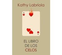 El Libro De Los Celos - [Livre en VO] Labriola, Kathy (Auteur)