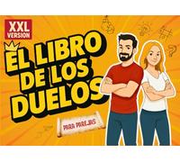 El Libro de los Duelos para Parejas: ¡Amor, aventura, diversión, desafíos y experiencias emocionantes! ¡Disfruta del tiempo con tu pareja!