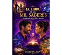 EL LIBRO DE LOS MIL SABERES: Porque todo en la vida es proceso